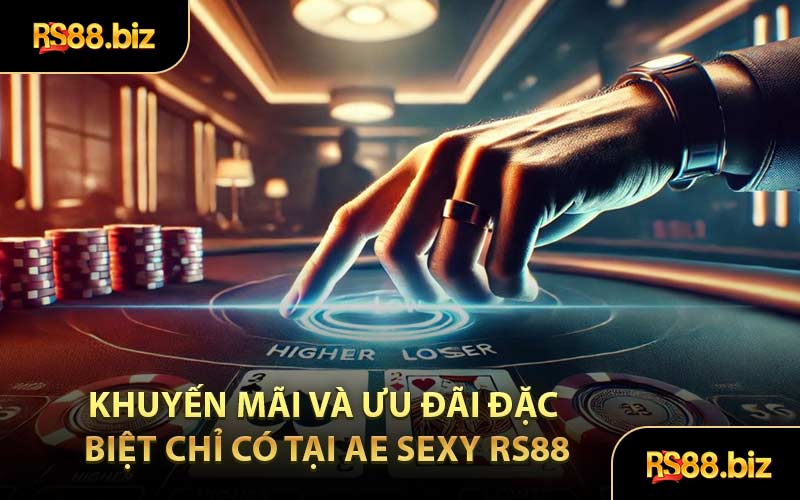 Khuyến mãi và ưu đãi đặc biệt chỉ có tại AE Sexy RS88